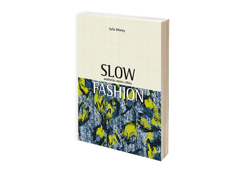 イギリスで発刊したサフィア・ミニーの新著『Slow Fashion』<br>日本のAmazonでも販売開始しました。